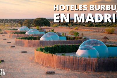Hoteles Burbuja en Madrid
