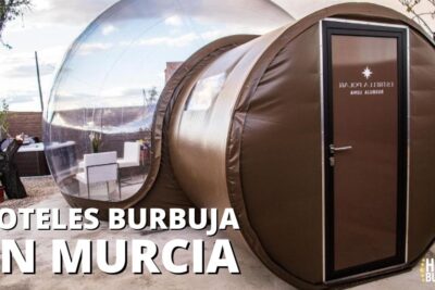 Hoteles Burbuja en Murcia