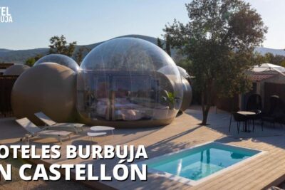 Hoteles burbuja en Castellon