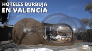 Hotel burbuja en Valencia