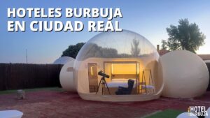 Hotel burbuja en Ciudad Real