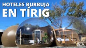 Hotel burbuja en Tírig