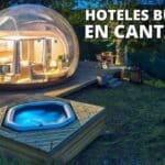 Los Mejores Hoteles Burbuja en Cantabria