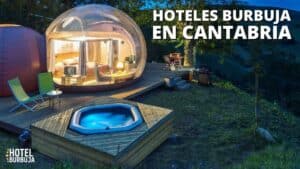 Hotel burbuja en Cantabria