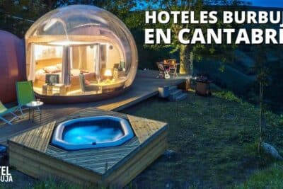 Hoteles Burbuja en Cantabria