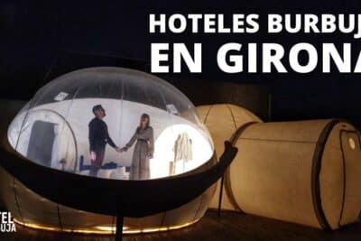 Hoteles Burbuja en Girona